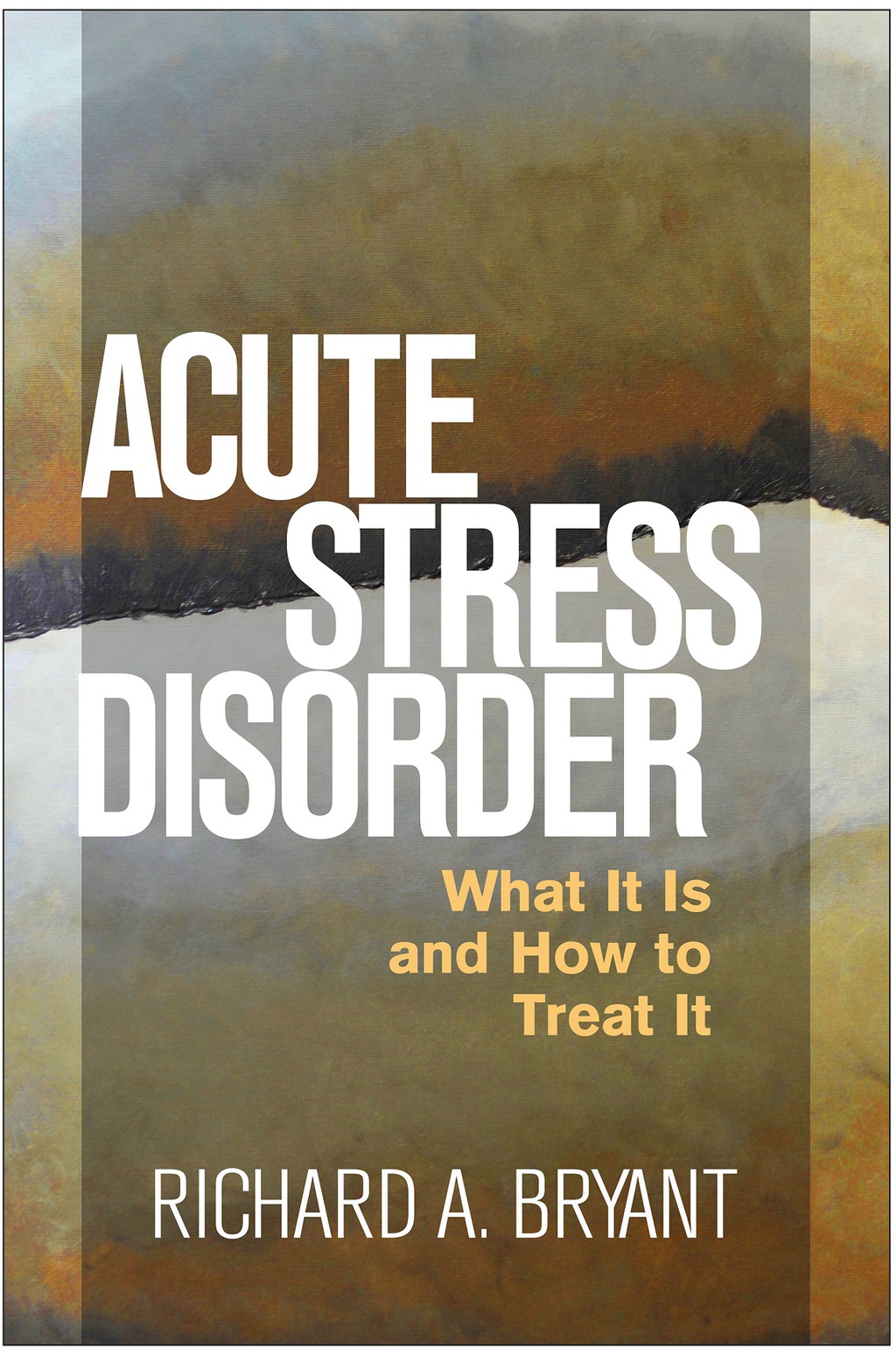 Acute Stress Disorder What It Is and How to Treat It  â€“ PDF/EPUB Version Downloadable