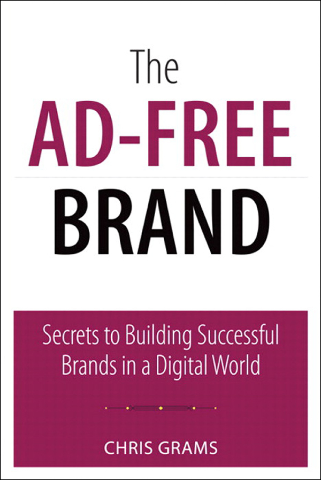 Ad-Free Brand, The Secrets to Building Successful Brands in a Digital World 1st Edition - (PDF/EPUB Version)