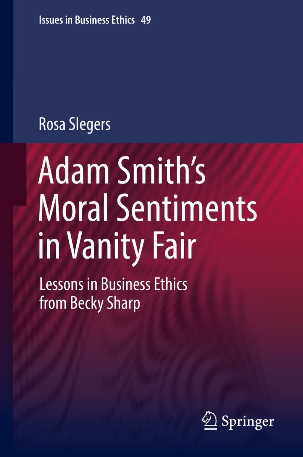 Vanity Lessons Adam Smith’s Moral Sentiments in Vanity Fair Lessons in Business ...