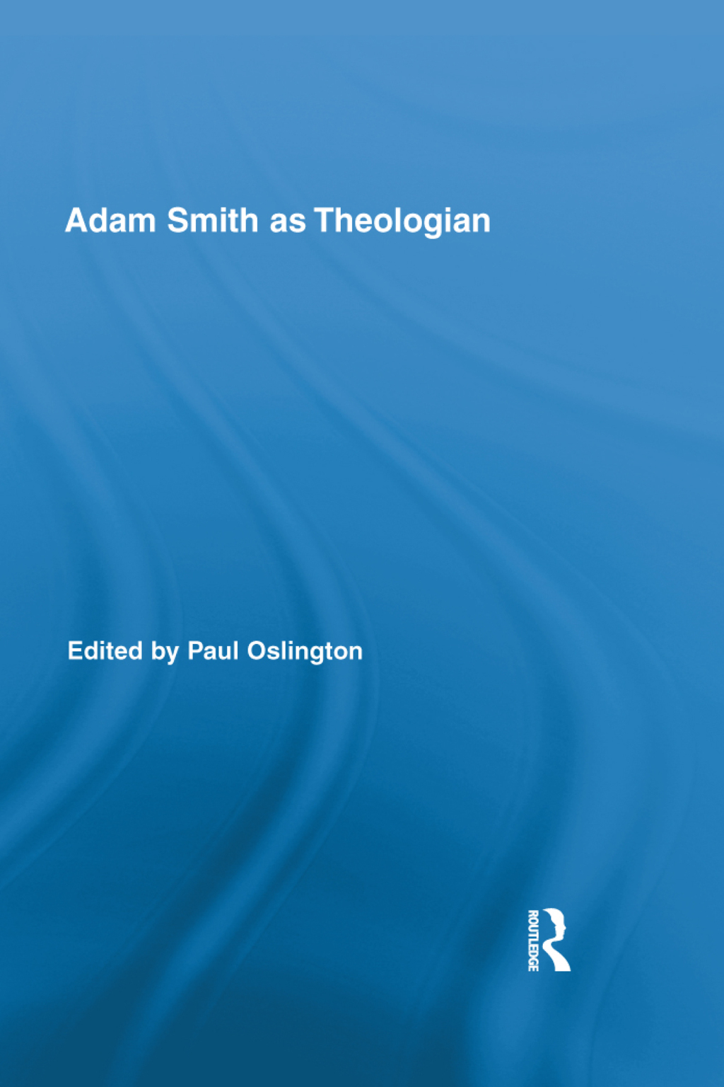 Adam Smith as Theologian 1st Edition â€“ PDF/EPUB Version Downloadable