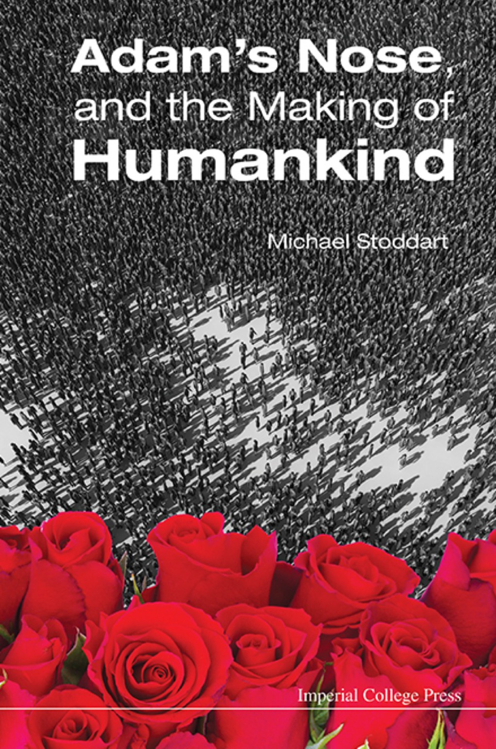 Adam's Nose, And The Making Of Humankind - (PDF/EPUB Version)