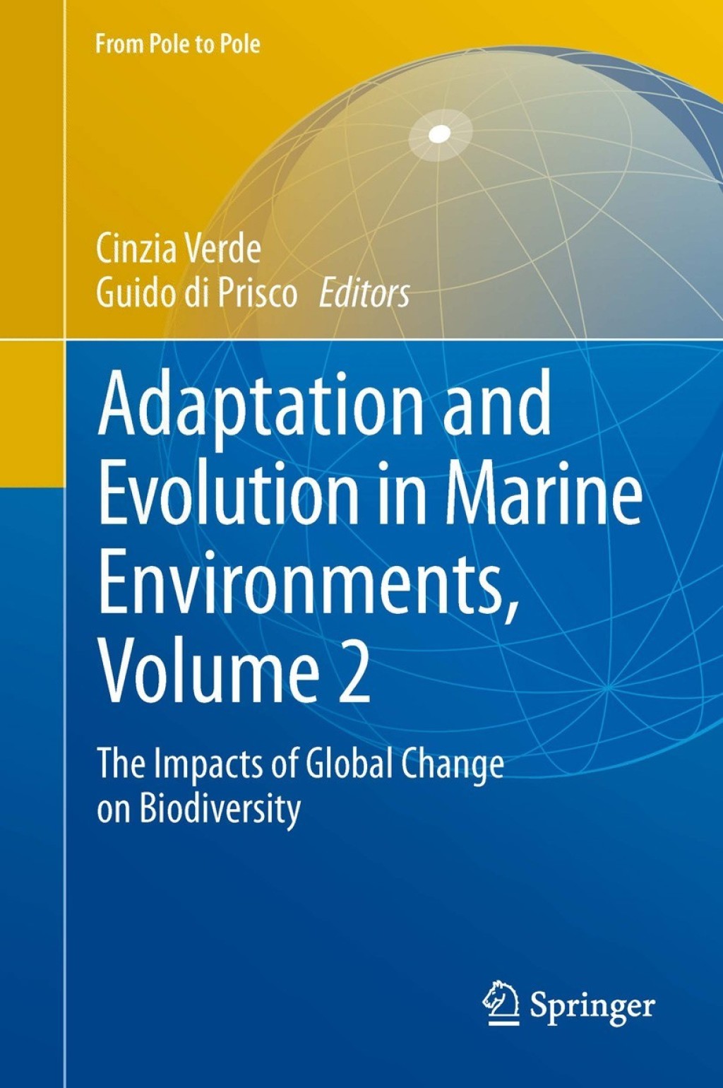 Adaptation and Evolution in Marine Environments, Volume 2 The Impacts ...