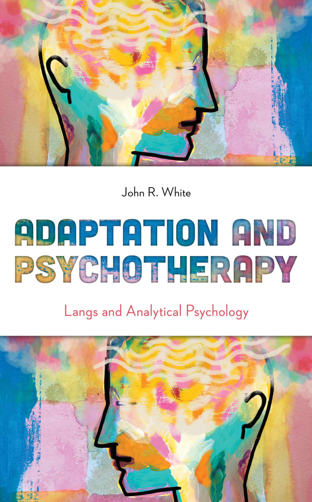 Adaptation and Psychotherapy Langs and Analytical Psychology - (PDF/EPUB Version)
