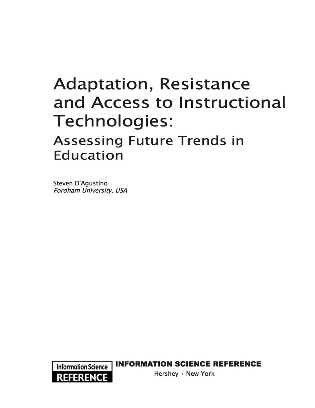 Adaptation, Resistance and Access to Instructional Technologies Assessing Future Trends In Education â€“ PDF/EPUB Version Downloadable