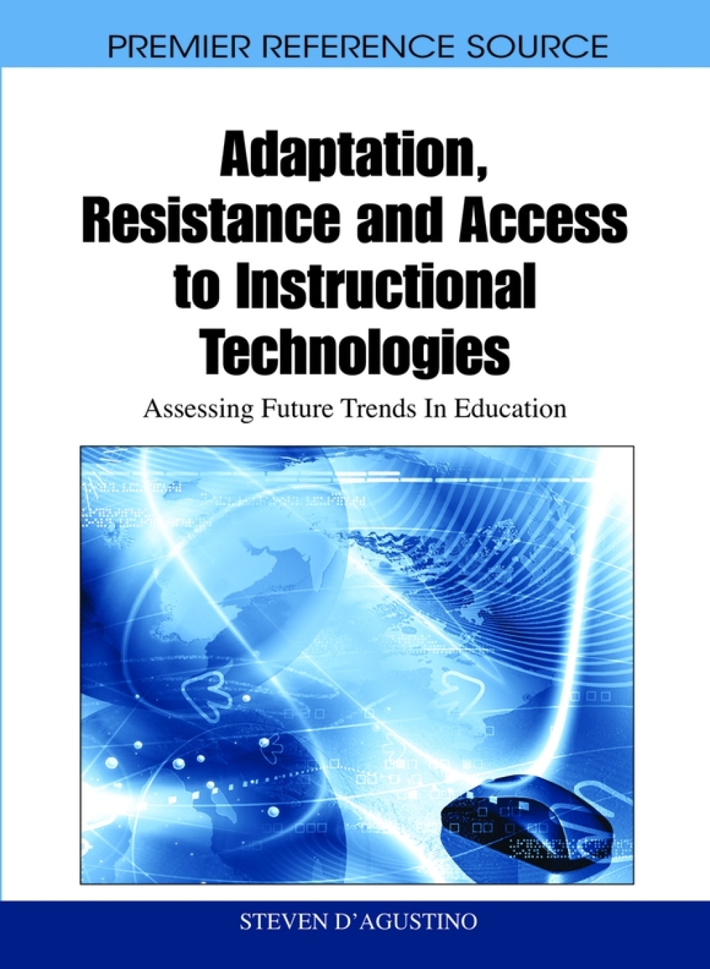 Adaptation, Resistance and Access to Instructional Technologies: Assessing Future Trends In Education – PDF/EPUB Version Downloadable Adaptation, Resistance and Access to Instructional Technologies: Assessing Future Trends In Education – PDF/EPUB Version Downloadable - Image 1