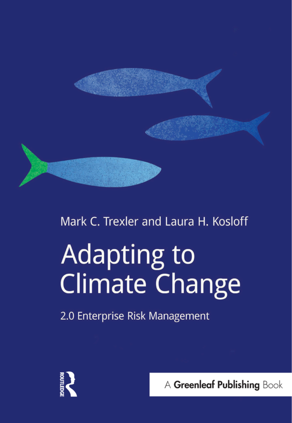 Adapting to Climate Change 2.0 Enterprise Risk Management 1st Edition â ...