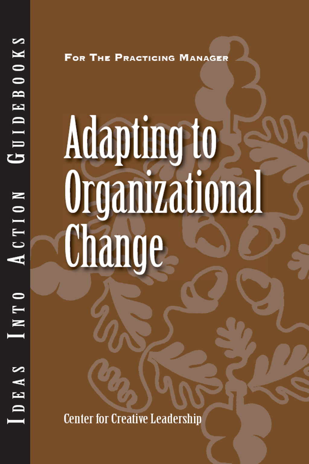 Adapting to Organizational Change - (PDF/EPUB Version)