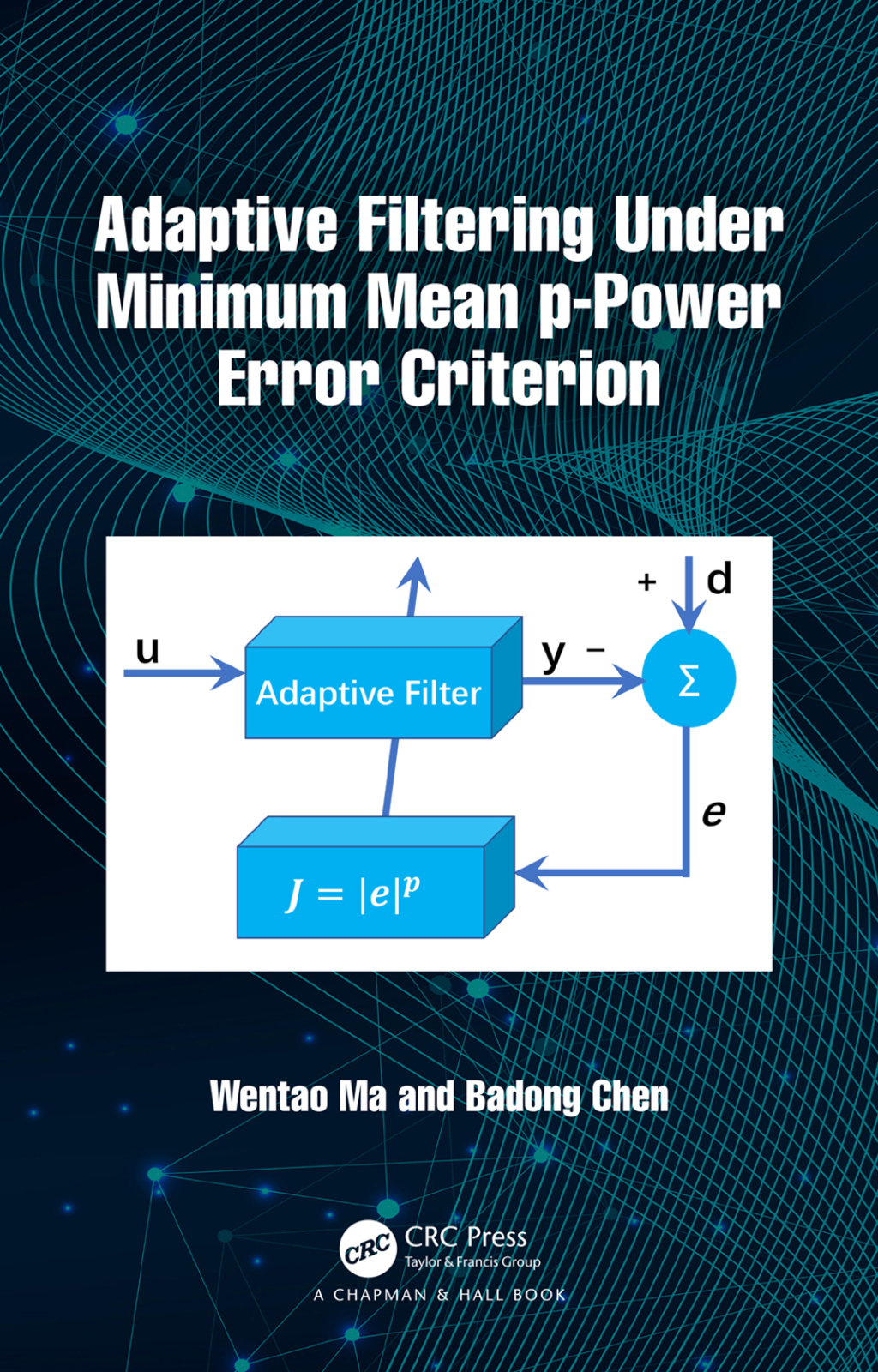 Adaptive Filtering Under Minimum Mean p-Power Error Criterion 1st Edition â€“ PDF/EPUB Version Downloadable