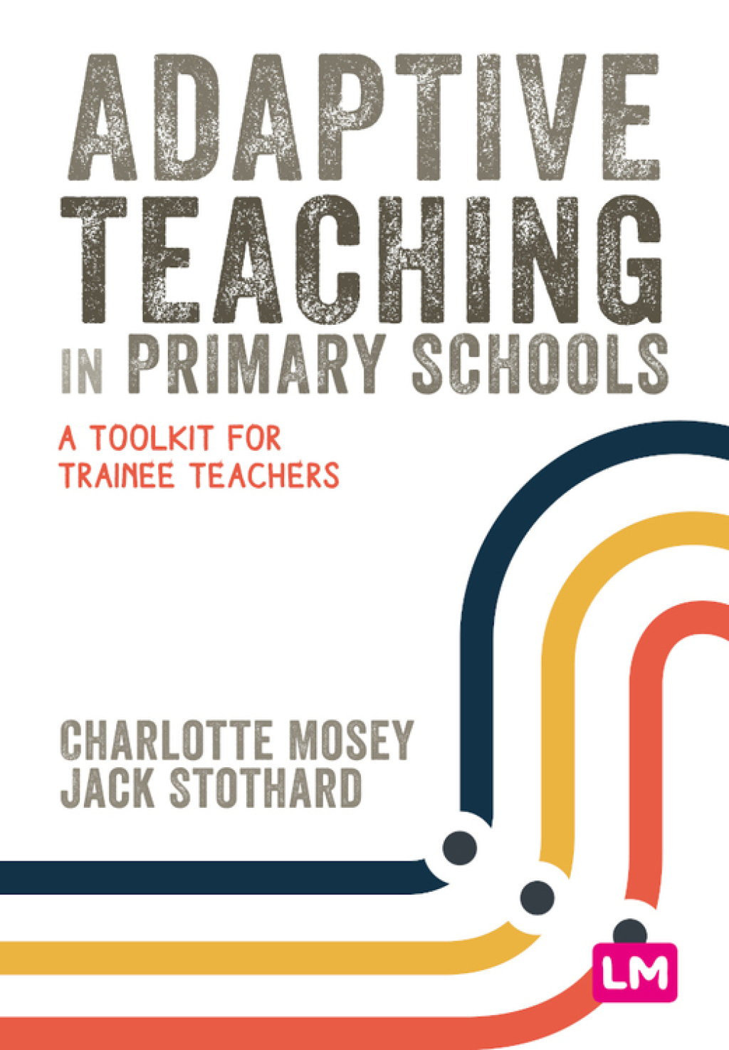Adaptive Teaching in Primary Schools A toolkit for trainee teachers 1st Edition - (PDF/EPUB Version)