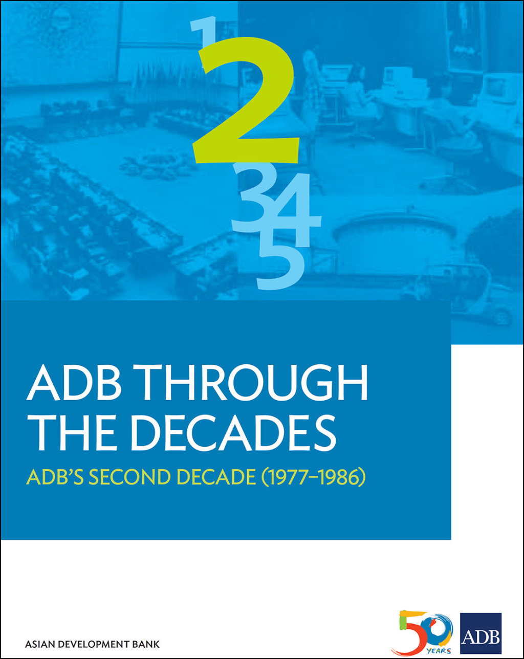 ADB Through the Decades: ADB's Second Decade (1977-1986) - (PDF/EPUB Version)