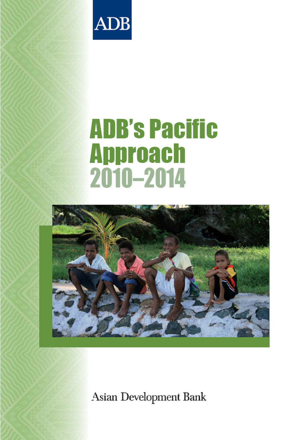 ADB's Pacific Approach 2010-2014 1st Edition - (PDF/EPUB Version)