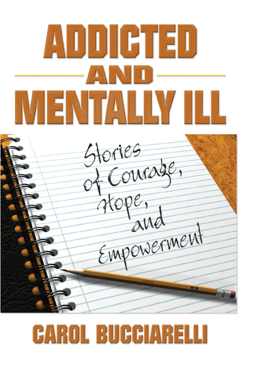 Addicted and Mentally Ill Stories of Courage, Hope, and Empowerment 1st Edition - (PDF/EPUB Version)