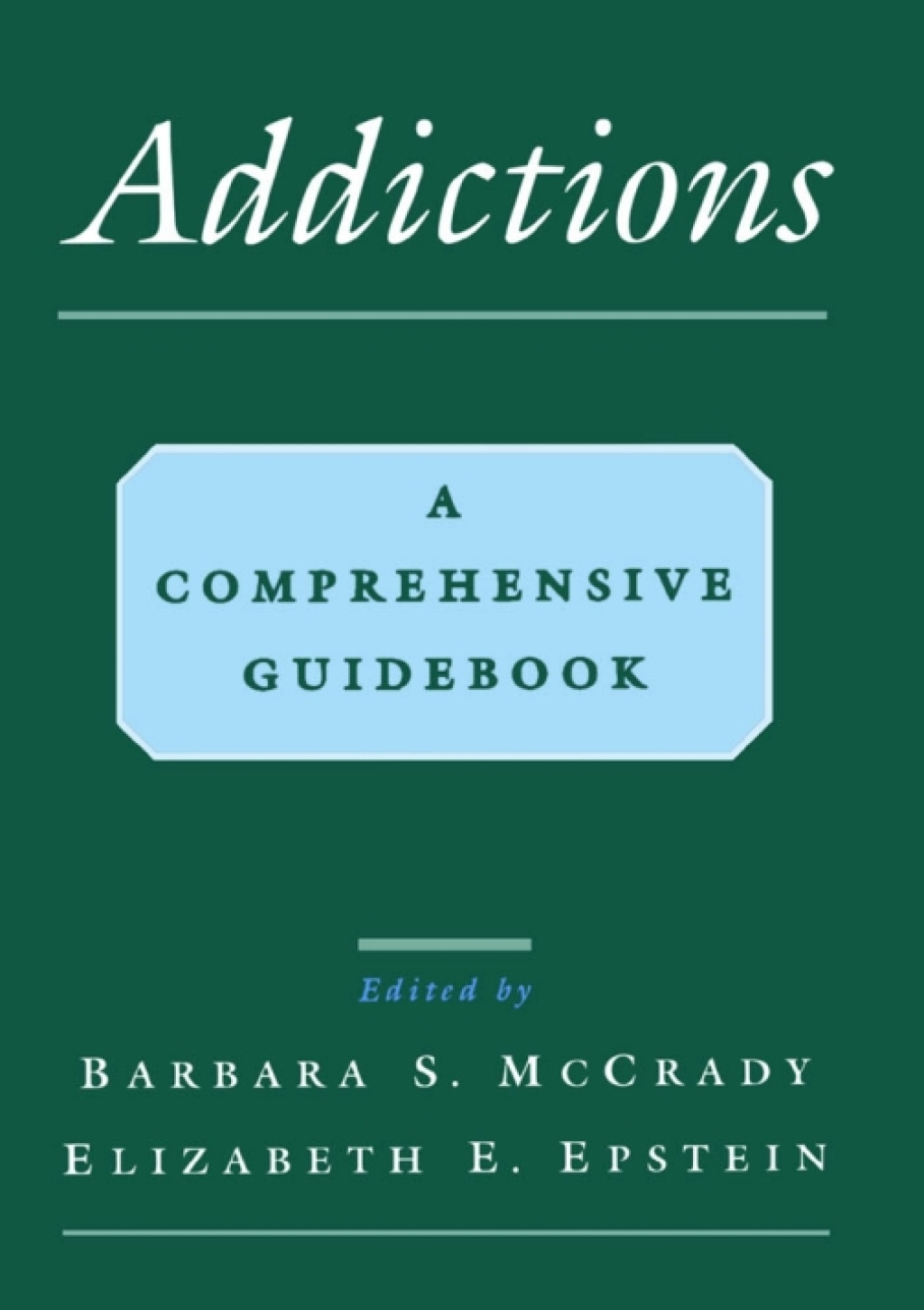 Addictions A Comprehensive Guidebook 1st Edition â€“ PDF/EPUB Version Downloadable