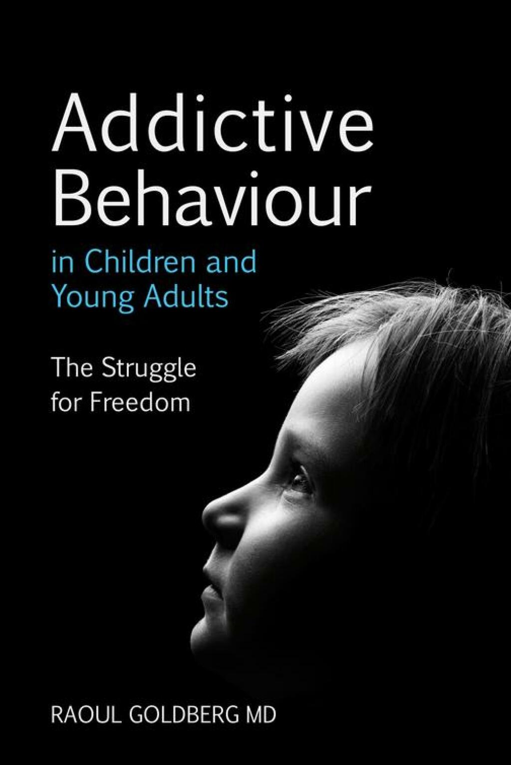 Addictive Behaviour in Children and Young Adults The Struggle for Freedom - (PDF/EPUB Version)