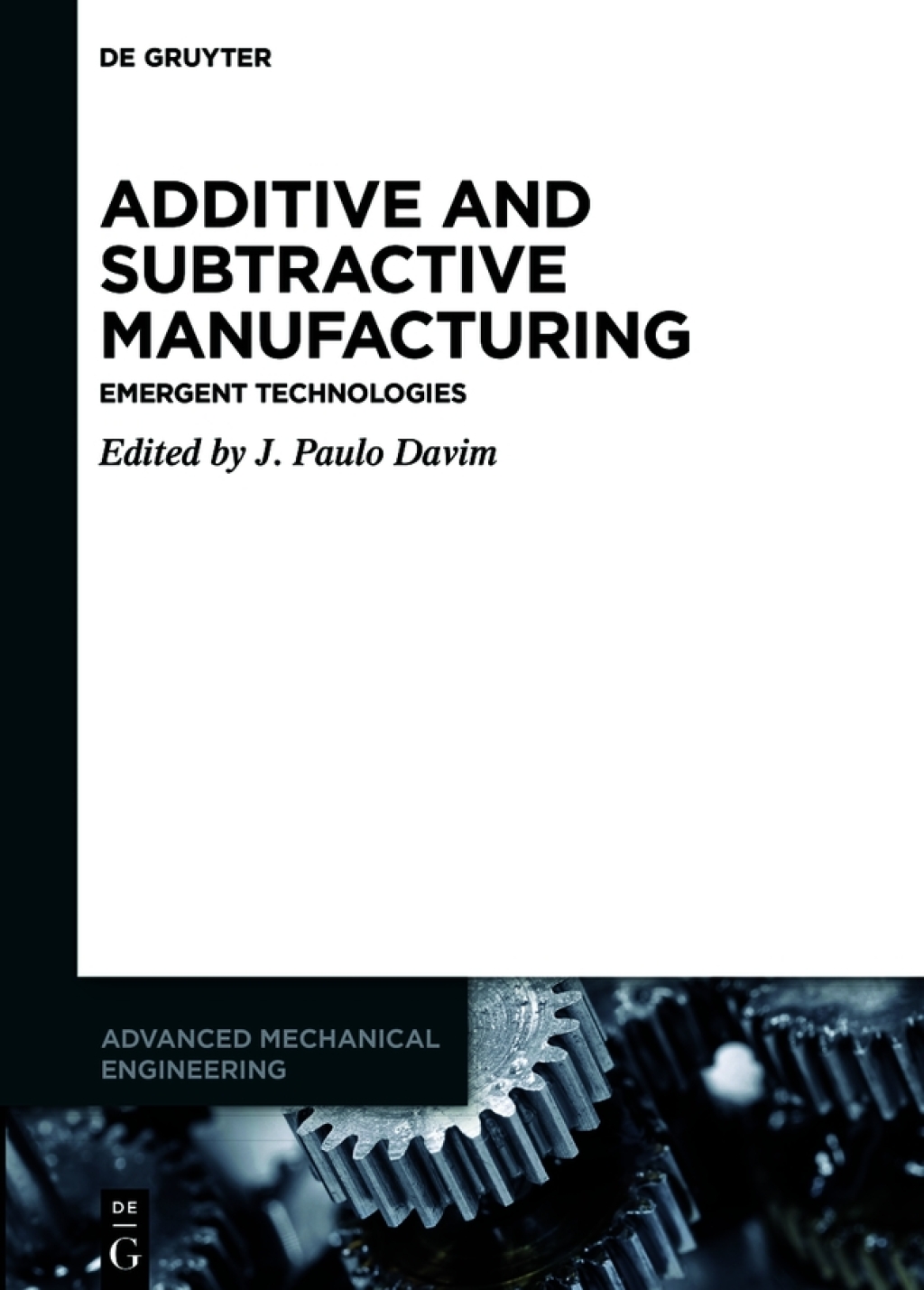 Additive and Subtractive Manufacturing Emergent Technologies 1st Edition â€“ PDF/EPUB Version Downloadable