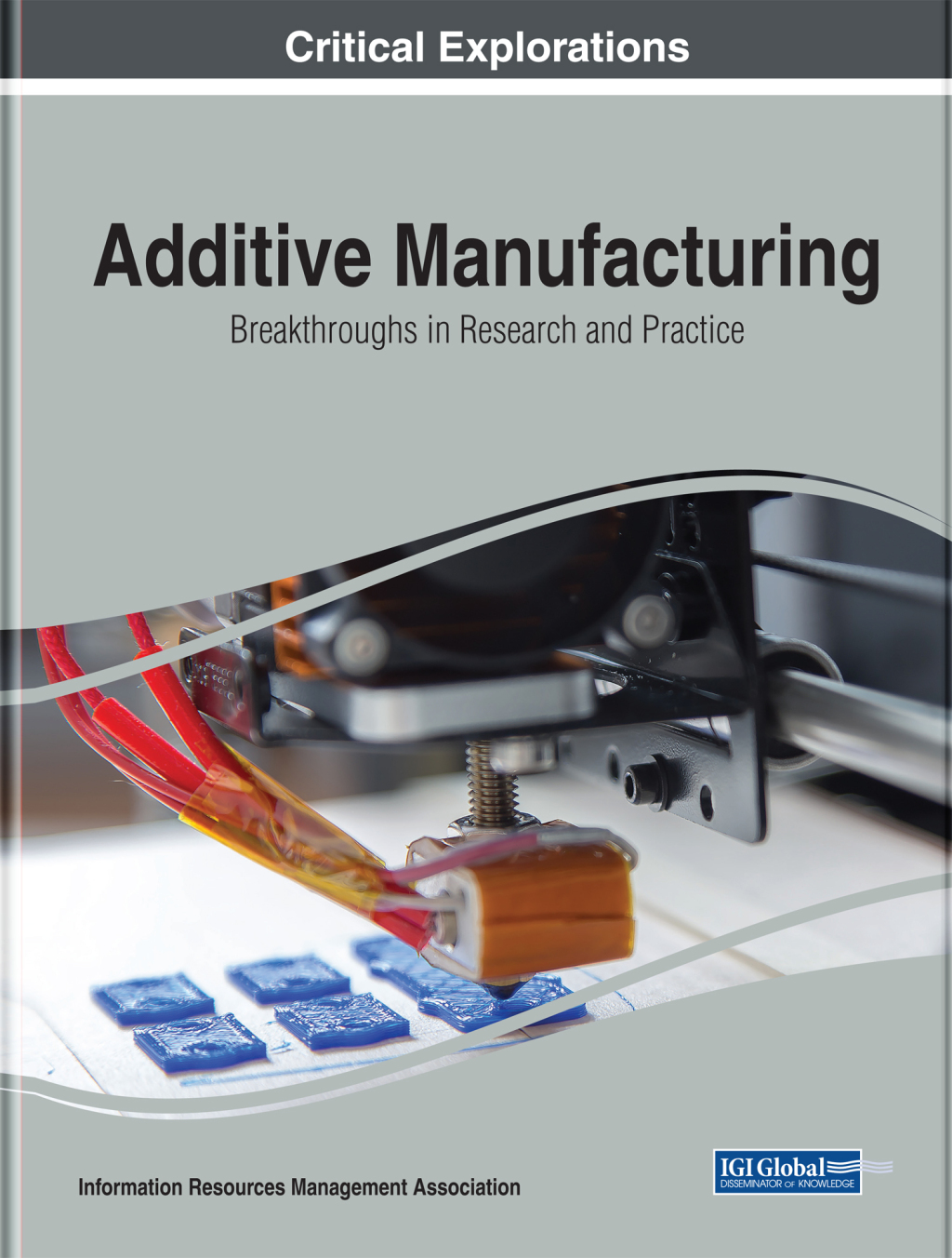Additive Manufacturing: Breakthroughs in Research and Practice â€“ PDF/EPUB Version Downloadable