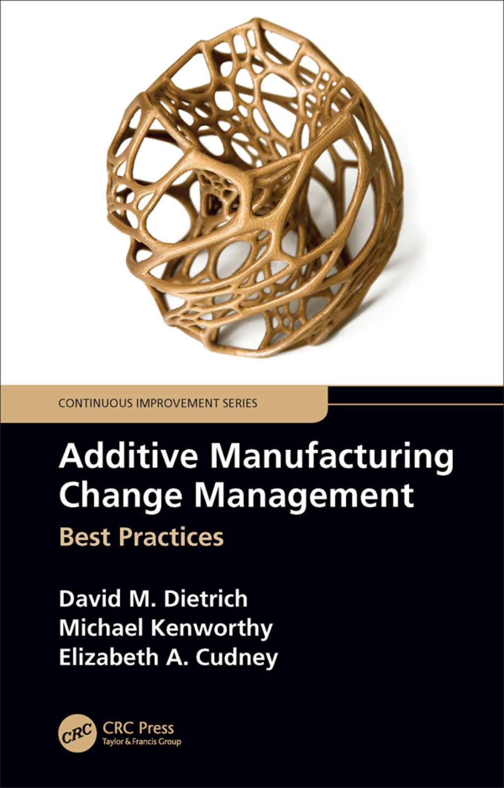 Additive Manufacturing Change Management Best Practices 1st Edition â ...