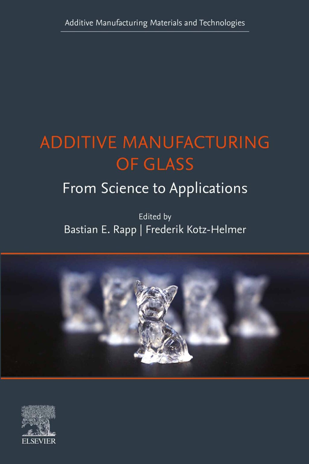 Additive Manufacturing of Glass From Science to Applications 1st ...
