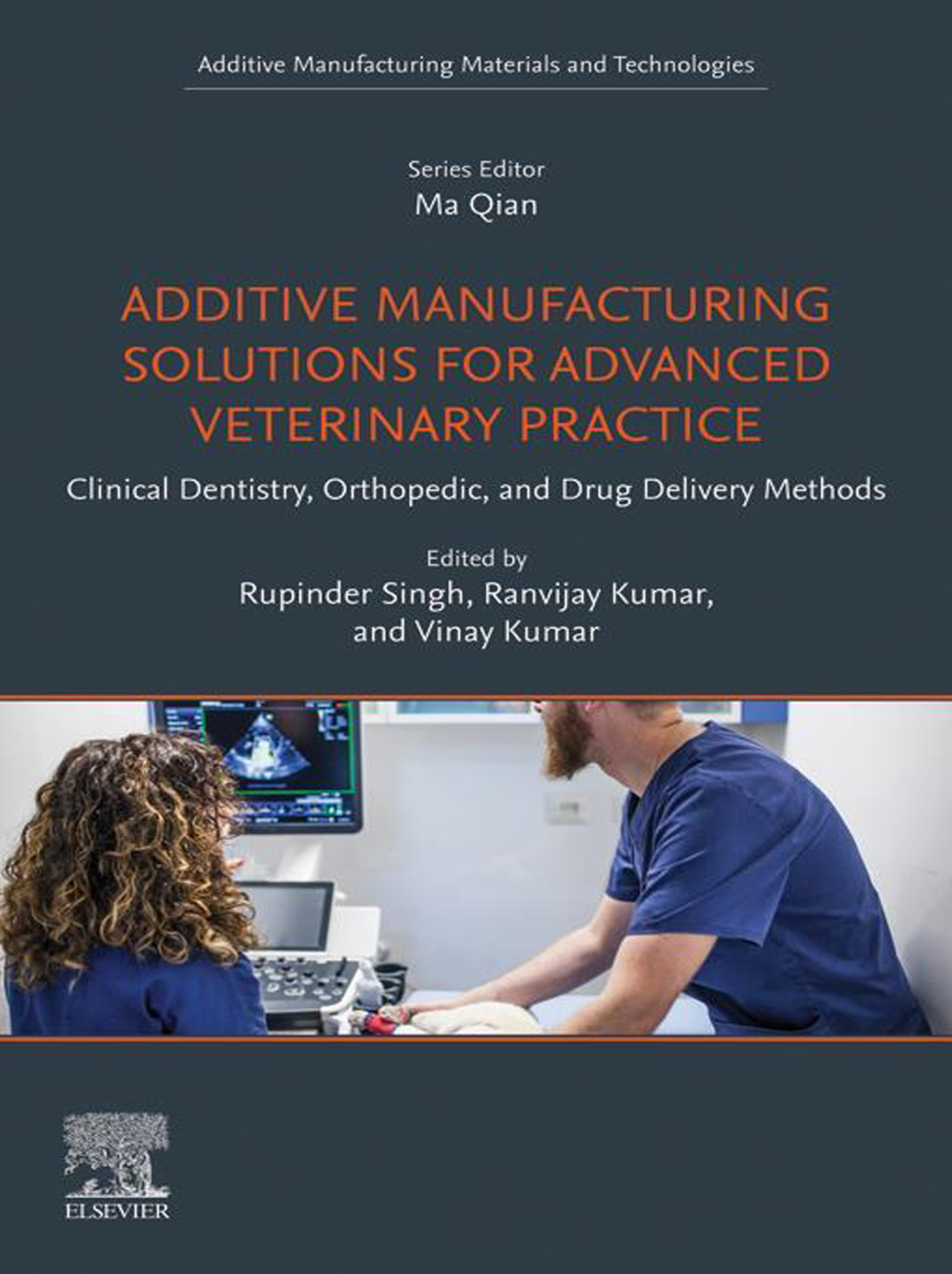 Additive Manufacturing Solutions for Advanced Veterinary Practice Clinical Dentistry, Orthopedic, and Drug Delivery Methods â€“ PDF/EPUB Version Downloadable