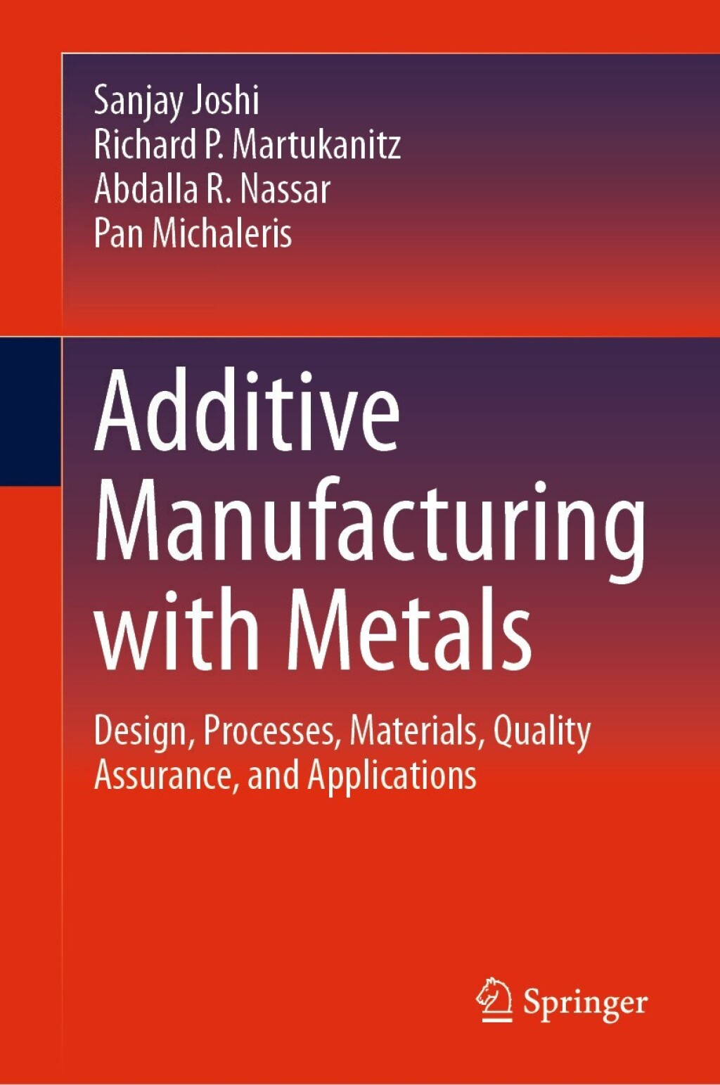 Additive Manufacturing with Metals Design, Processes, Materials ...