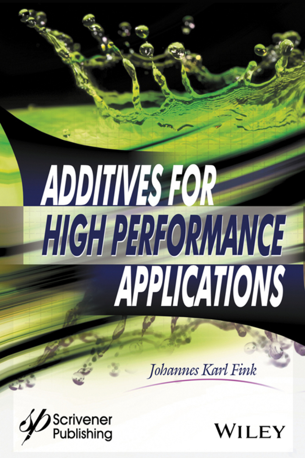 Additives for High Performance Applications Chemistry and Applications 1st Edition â€“ PDF/EPUB Version Downloadable