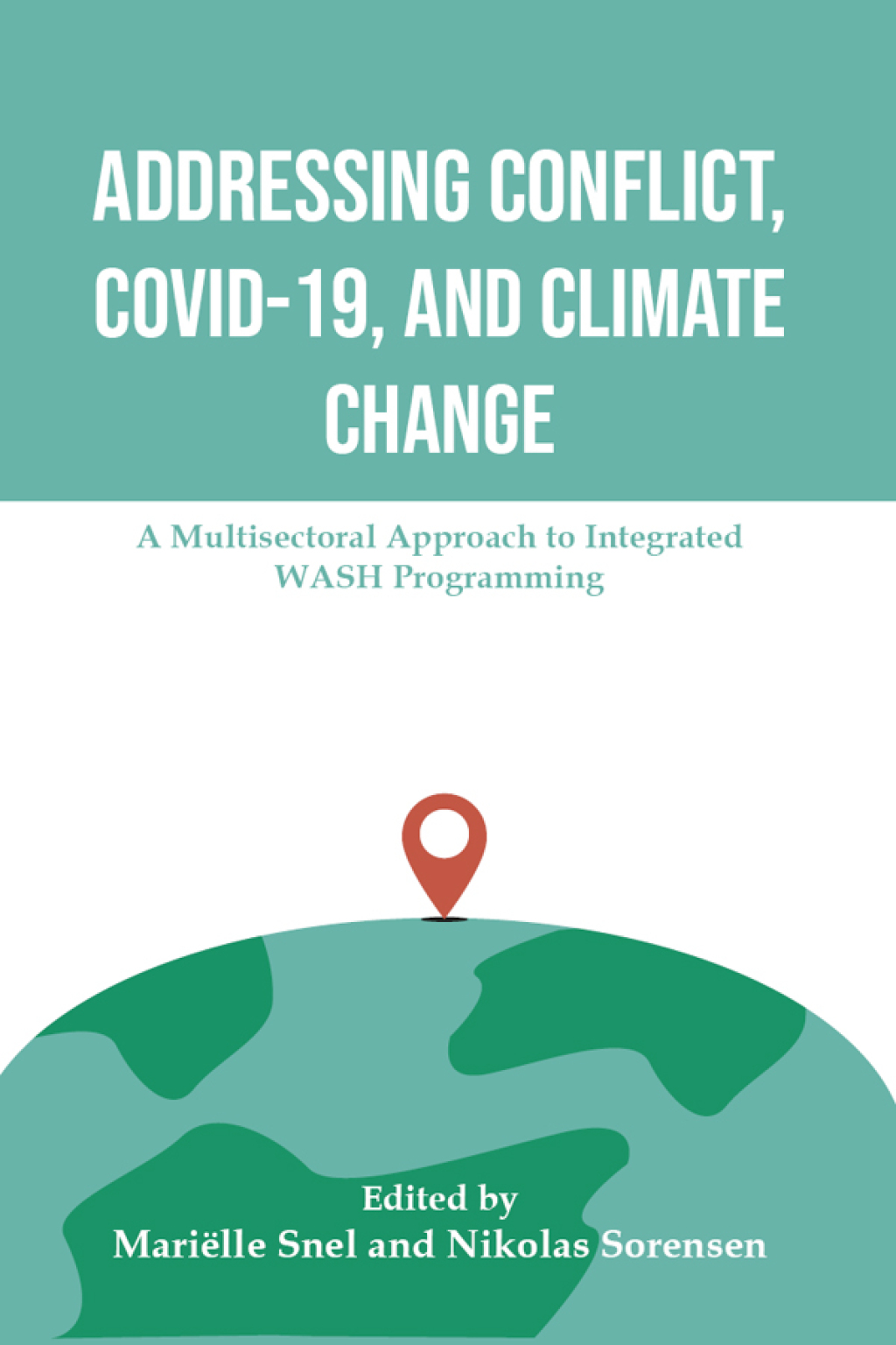 Addressing Conflict, COVID, and Climate Change A Multisectoral Approach to Integrated WASH Programming â€“ PDF/EPUB Version Downloadable