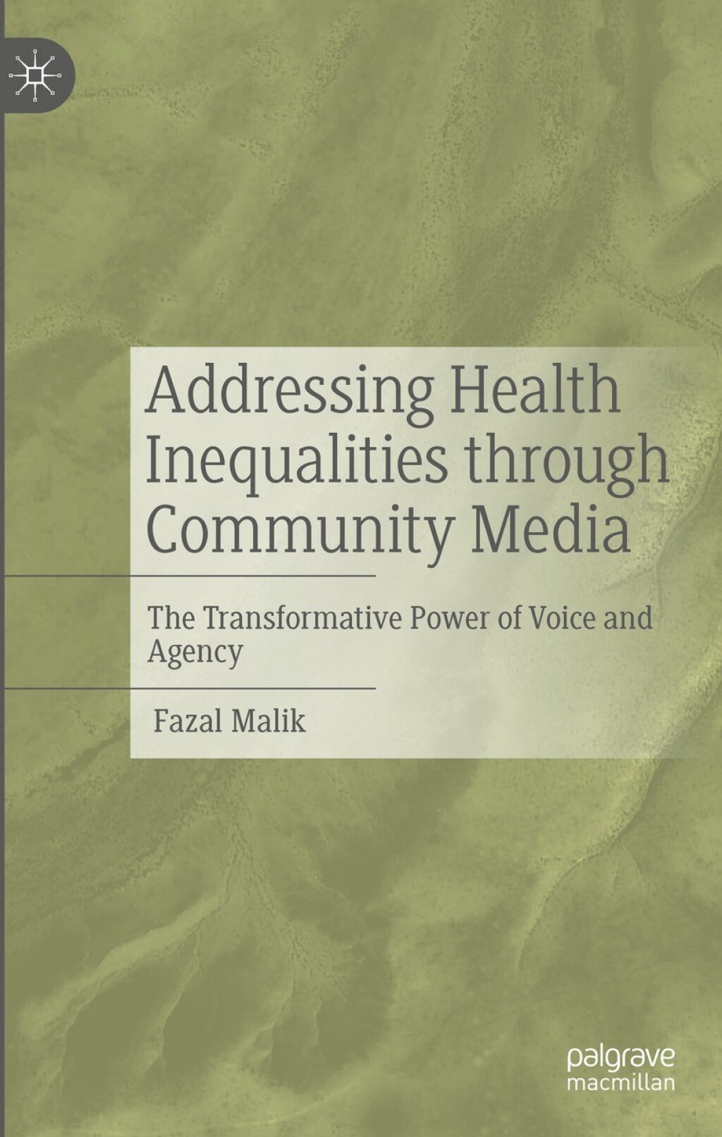 Addressing Health Inequalities through Community Media The Transformative Power of Voice and Agency â€“ PDF/EPUB Version Downloadable