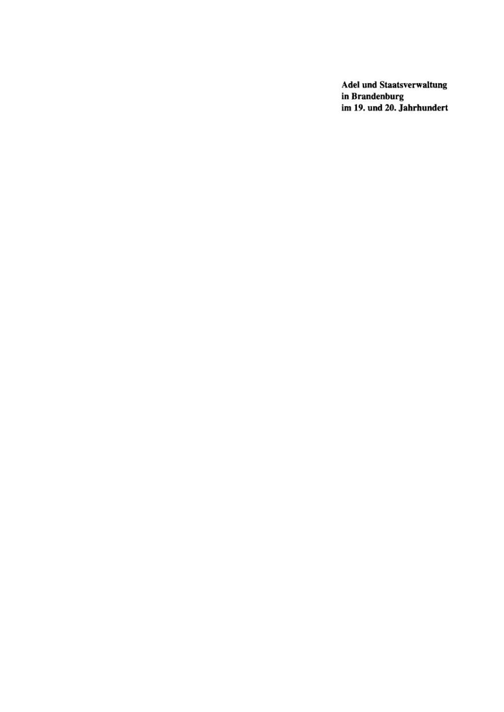 Adel und Staatsverwaltung in Brandenburg im 19. und 20. Jahrhundert Ein historischer Vergleich 1st Edition â€“ PDF/EPUB Version Downloadable
