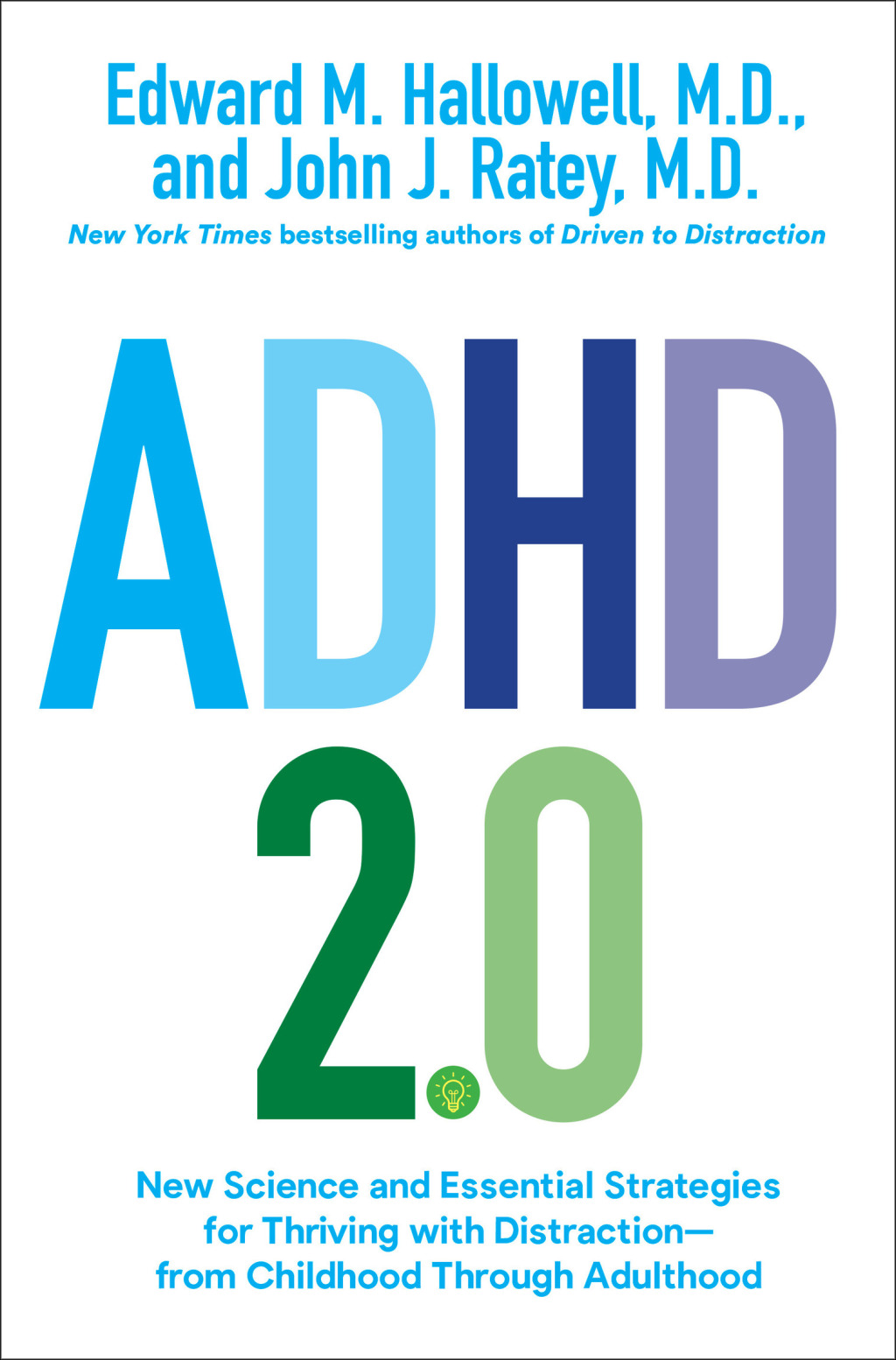ADHD 2.0 New Science and Essential Strategies for Thriving with Distraction--from Childhood through Adulthood - (PDF/EPUB Version)