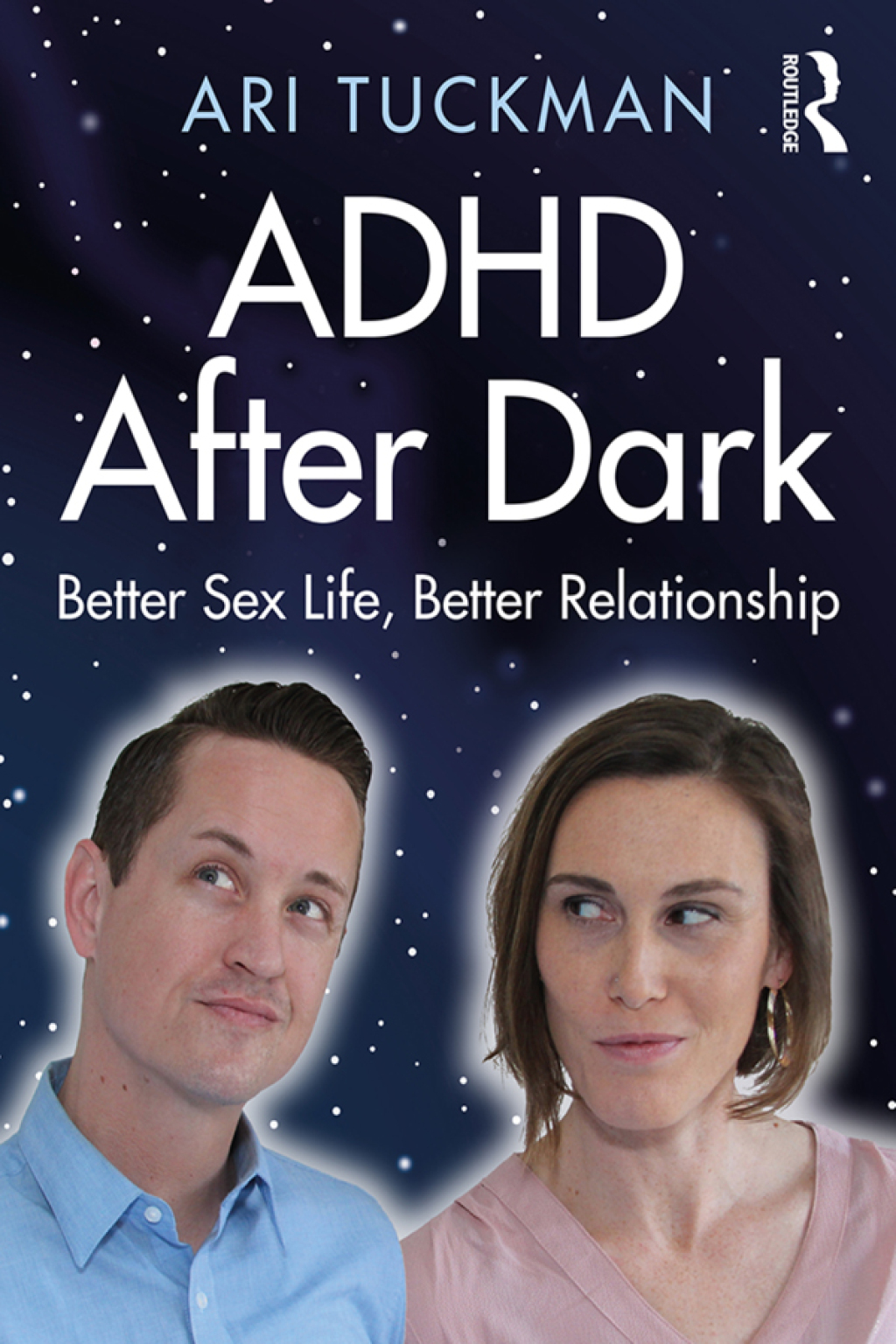 ADHD After Dark Better Sex Life, Better Relationship 1st Edition - (PDF/EPUB Version)