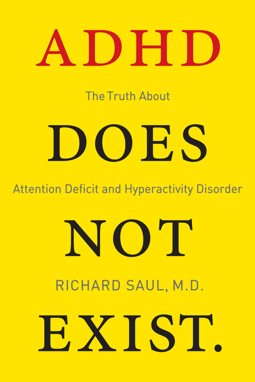 ADHD Does not Exist The Truth About Attention Deficit and Hyperactivity Disorder - (PDF/EPUB Version)