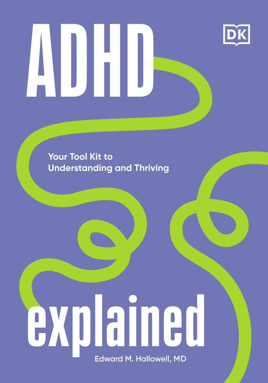 ADHD Explained Your Toolkit to Understanding and Thriving - (PDF/EPUB Version)