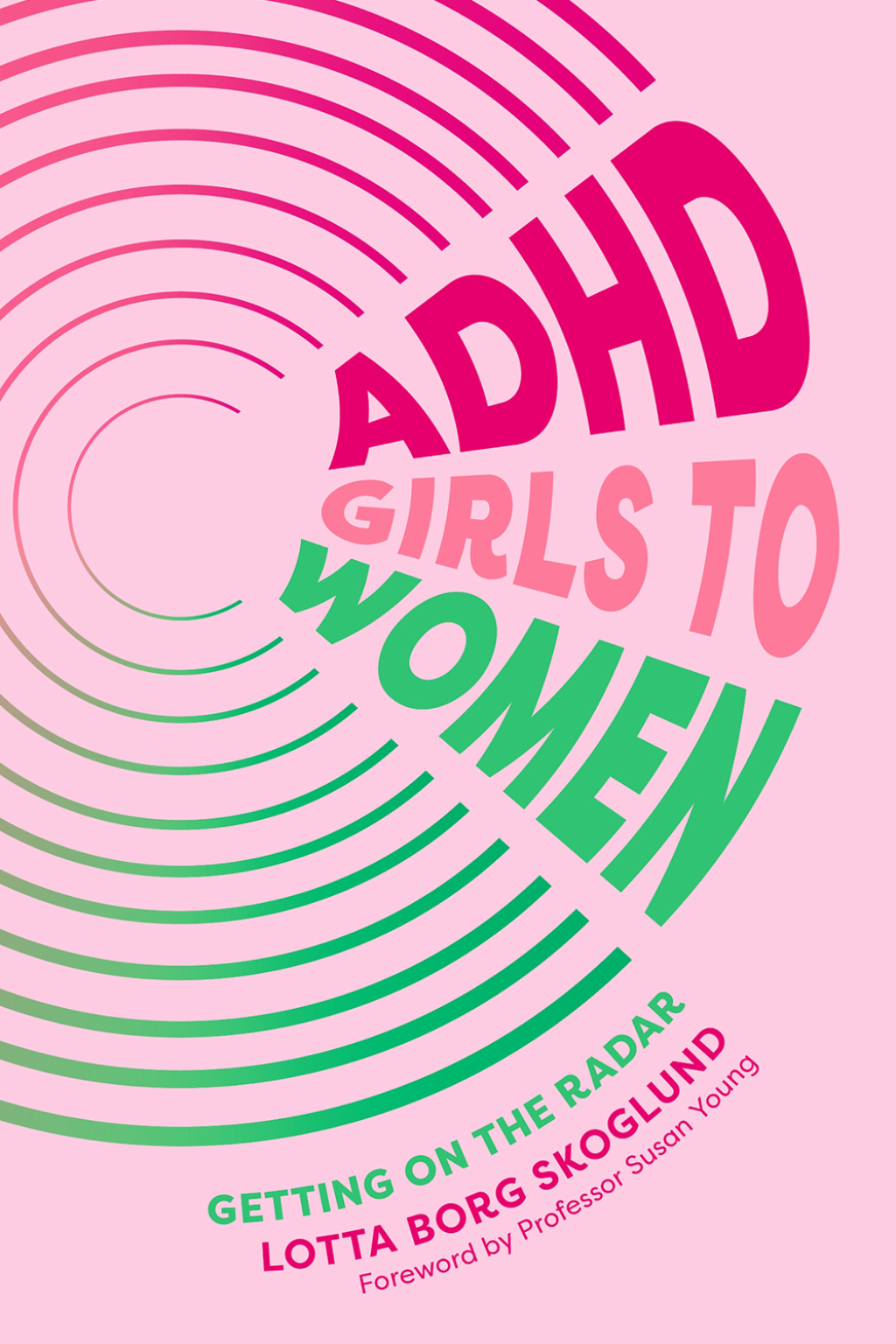 ADHD Girls to Women Getting on the Radar - (PDF/EPUB Version)