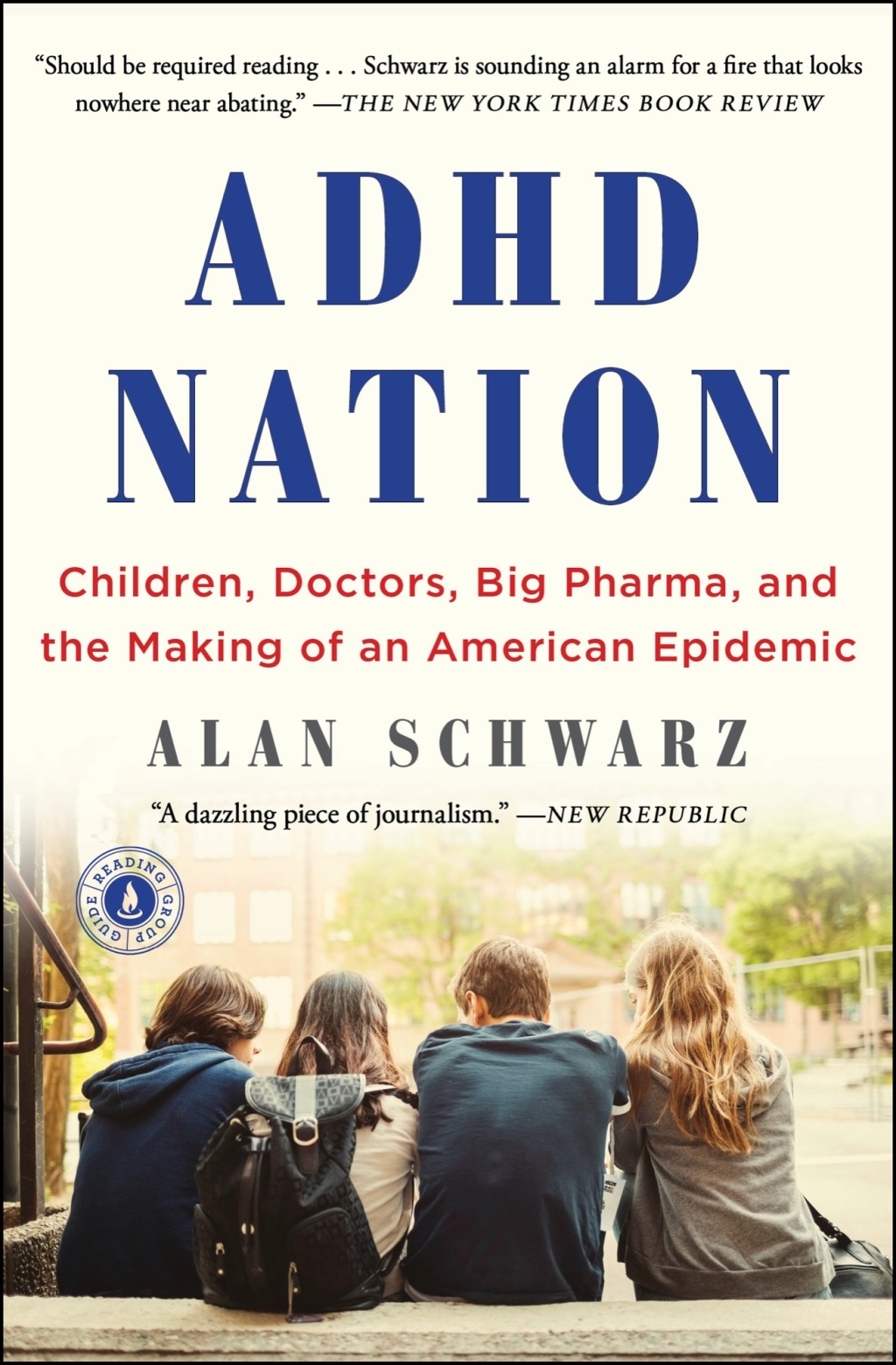 ADHD Nation Children, Doctors, Big Pharma, and the Making of an American Epidemic - (PDF/EPUB Version)