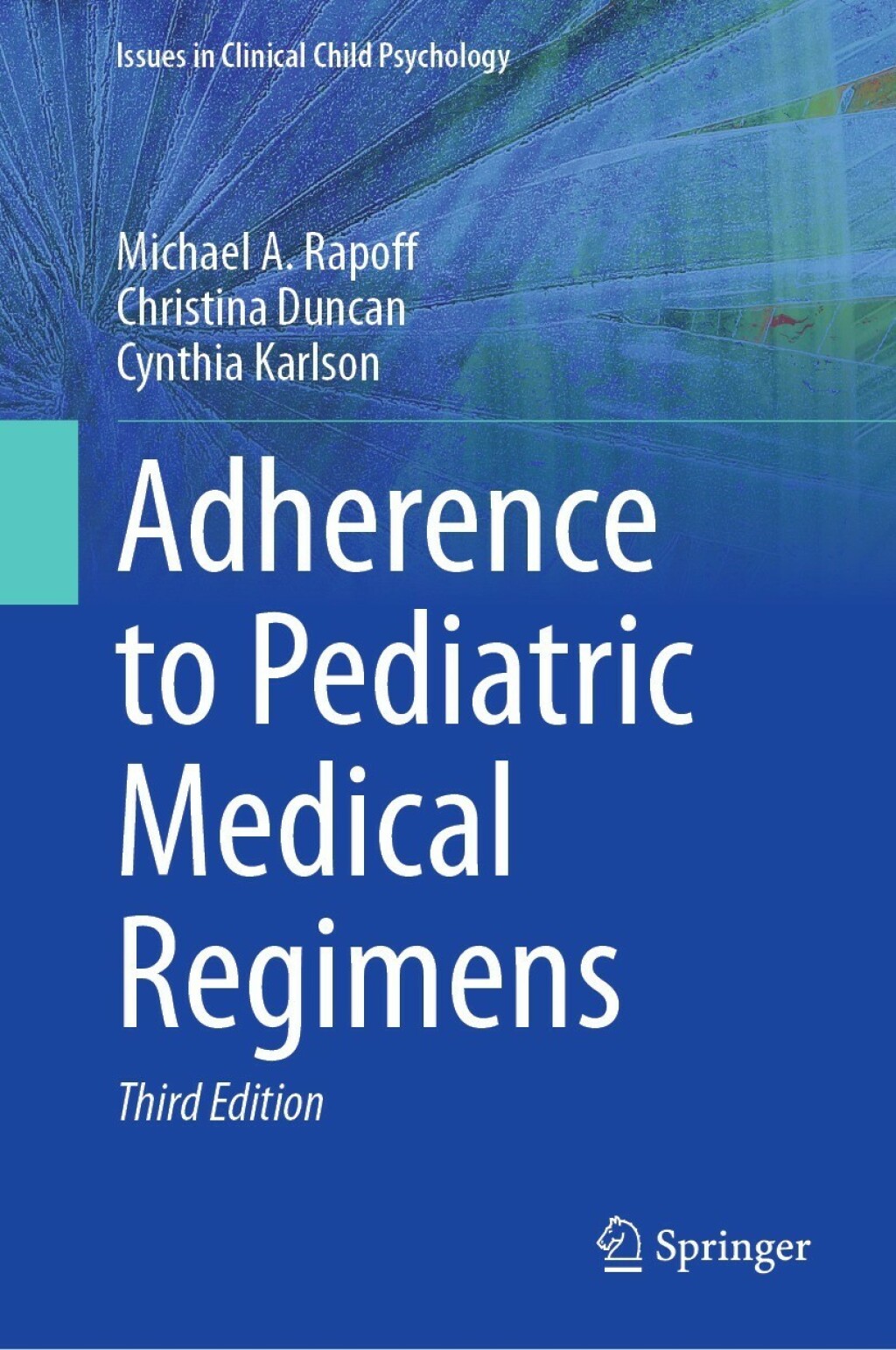 Adherence to Pediatric Medical Regimens 3rd Edition â€“ PDF/EPUB Version Downloadable