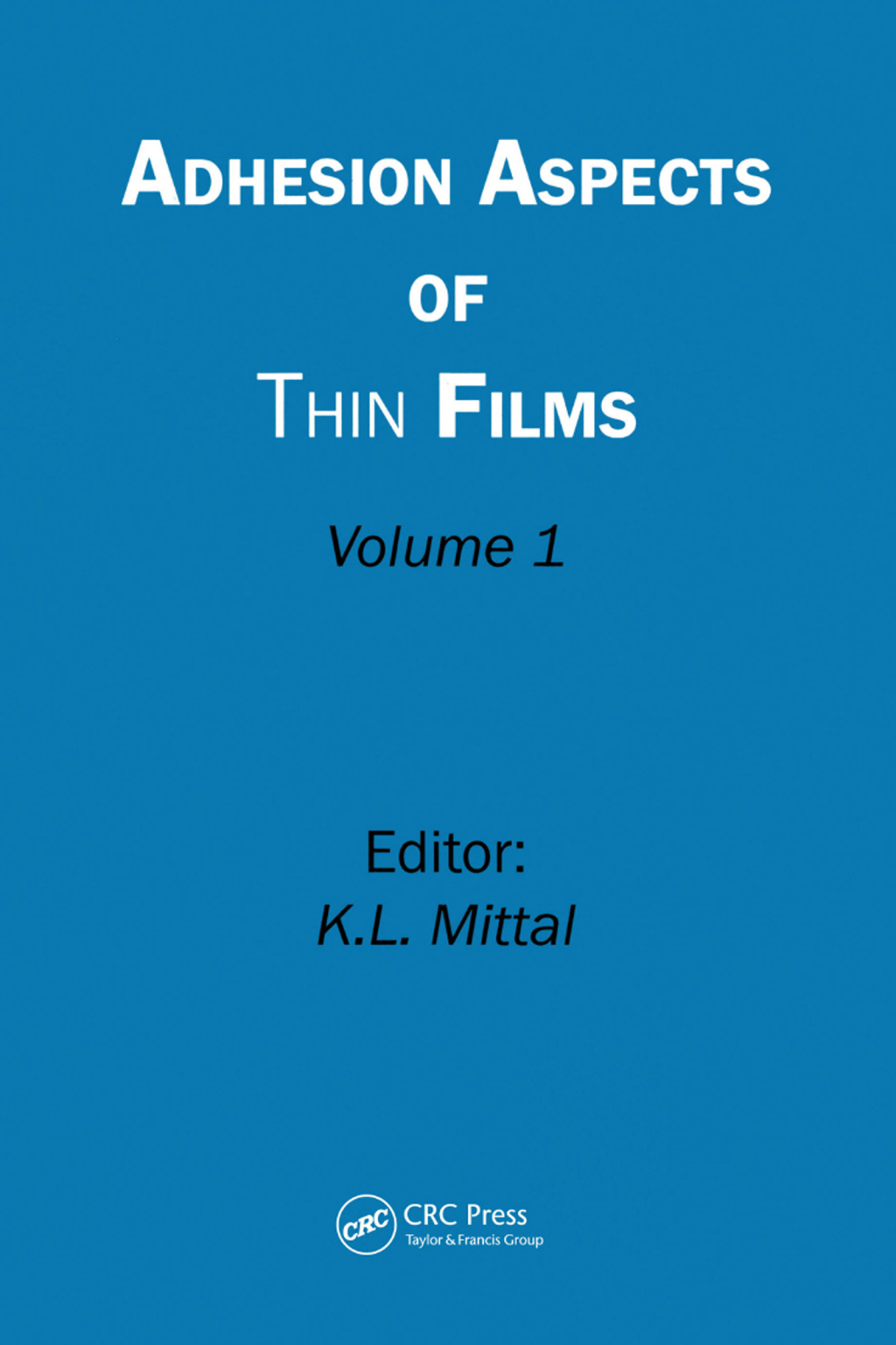 Adhesion Aspects of Thin Films, Volume 1 1st Edition â€“ PDF/EPUB Version Downloadable