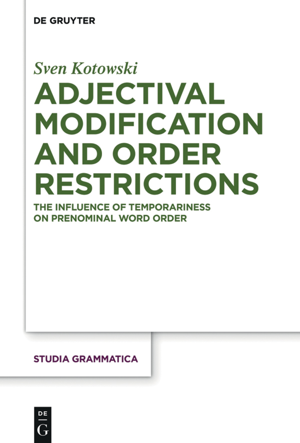 Adjectival Modification and Order Restrictions The Influence of Temporariness on Prenominal Word Order 1st Edition â€“ PDF/EPUB Version Downloadable