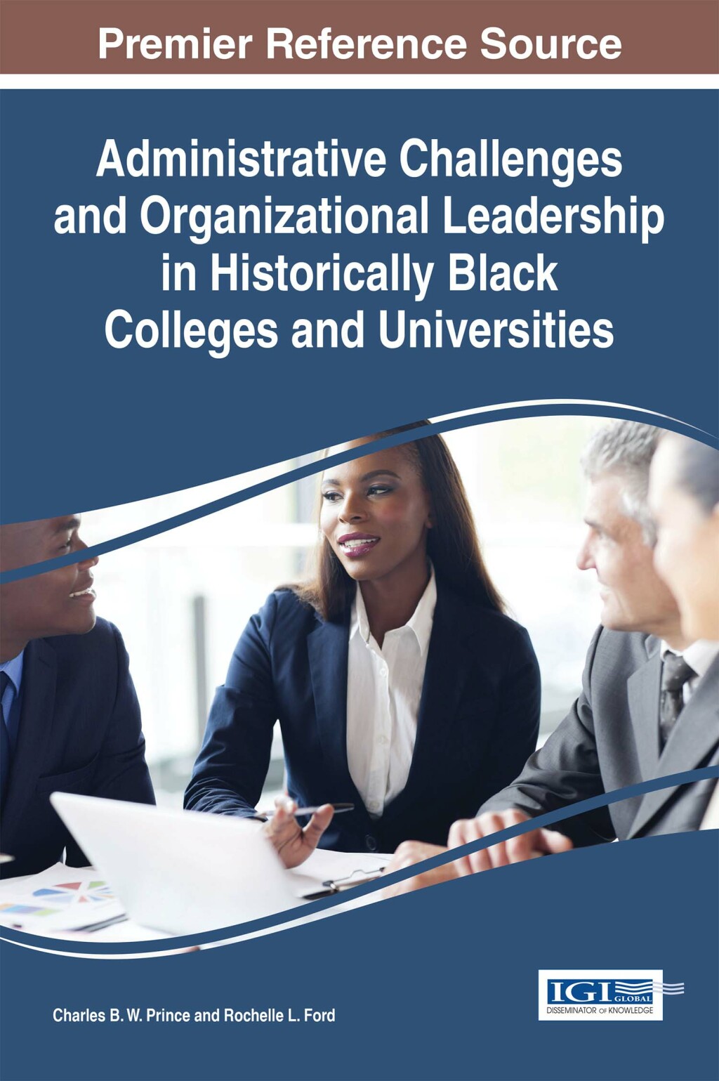 Administrative Challenges and Organizational Leadership in Historically Black Colleges and Universities – PDF/EPUB Version Downloadable Administrative Challenges and Organizational Leadership in Historically Black Colleges and Universities – PDF/EPUB Version Downloadable - Image 1