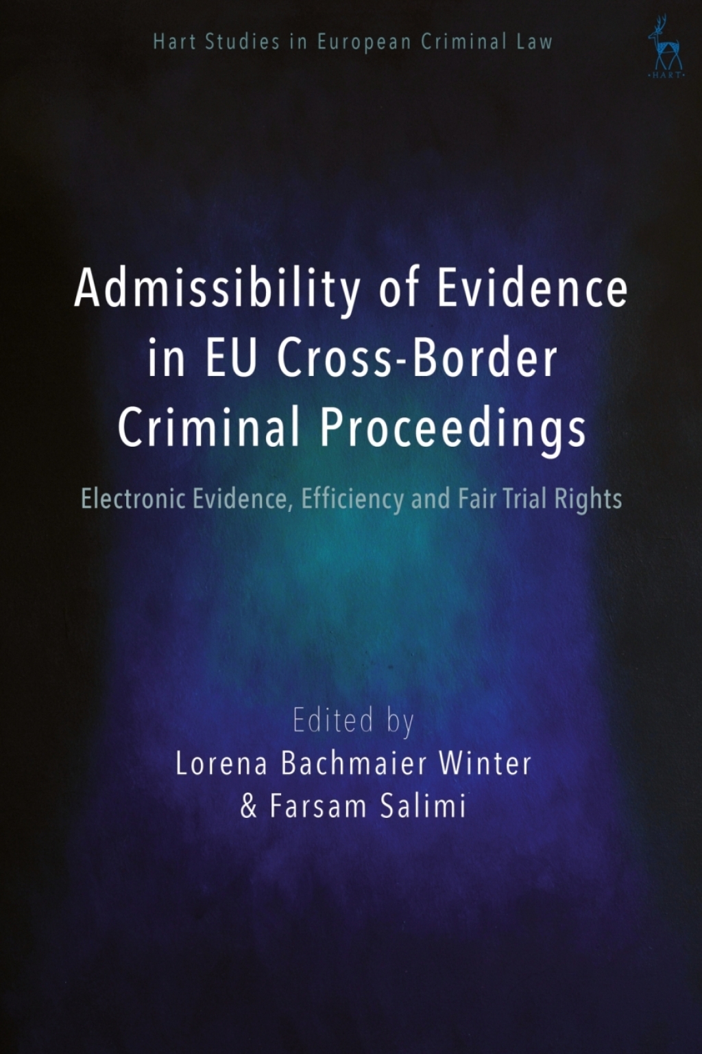 Admissibility of Evidence in EU Cross-Border Criminal Proceedings Electronic Evidence, Efficiency and Fair Trial Rights 1st Edition â€“ PDF/EPUB Version Downloadable