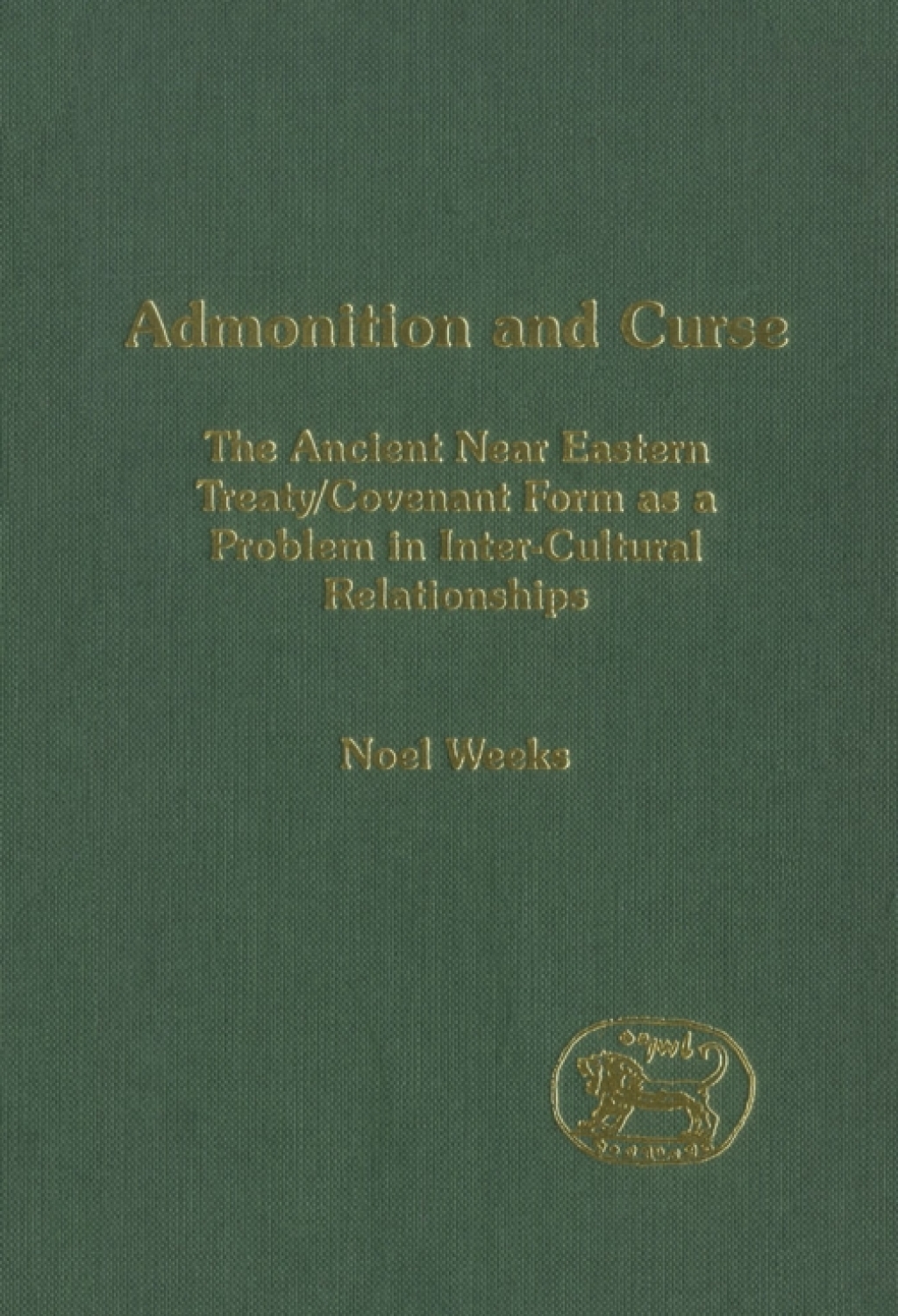 Admonition and Curse The Ancient Near Eastern Treaty/Covenant Form as a Problem in Inter-Cultural Relationships 1st Edition â€“ PDF/EPUB Version Downloadable