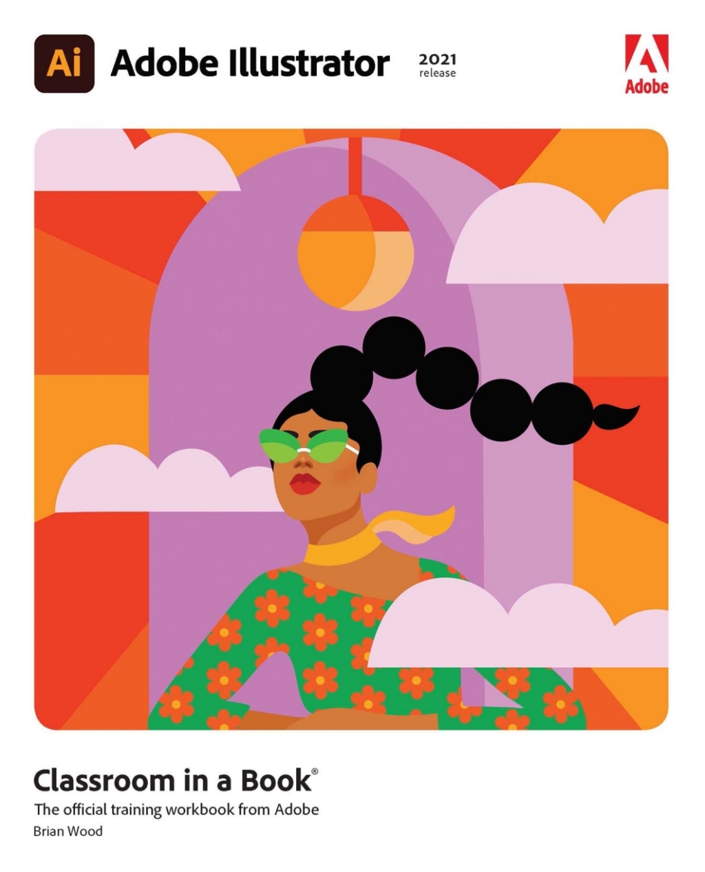 Adobe Illustrator Classroom in a Book (2021 Release) 1st Edition â ...
