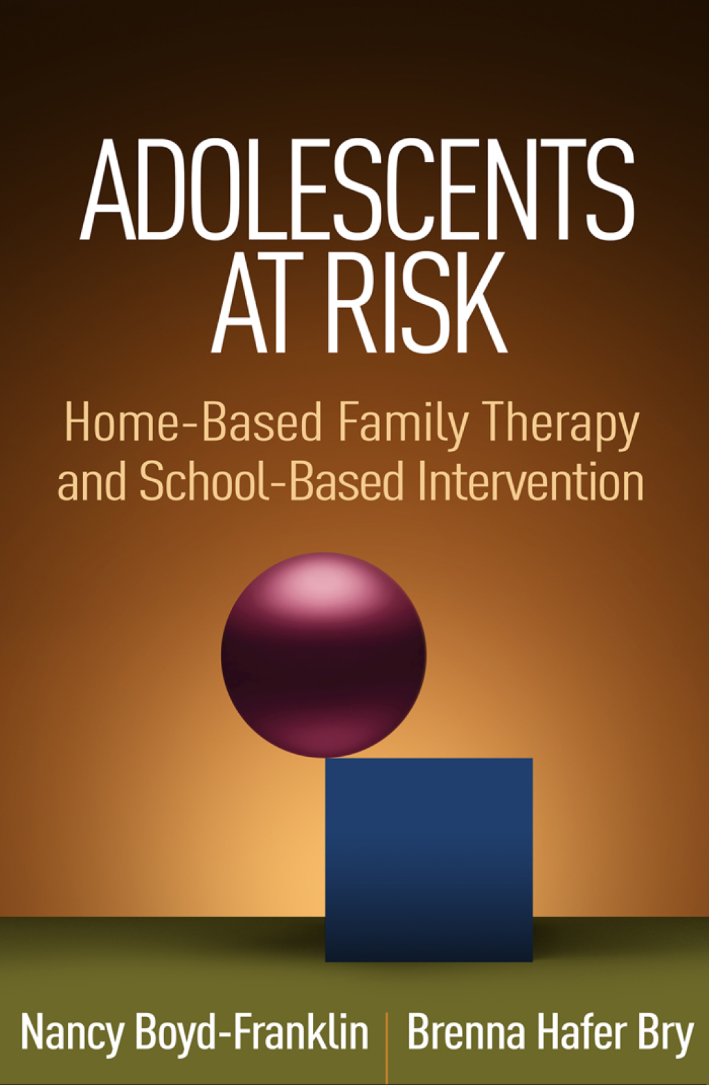 Adolescents at Risk Home-Based Family Therapy and School-Based Intervention  â€“ PDF/EPUB Version Downloadable