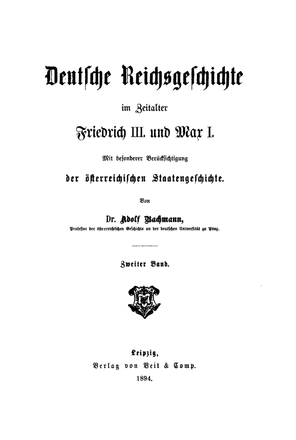 Adolf Bachmann: Deutsche Reichsgeschichte im Zeitalter Friedrich III. und Max I.. Band 2 1st Edition â€“ PDF/EPUB Version Downloadable