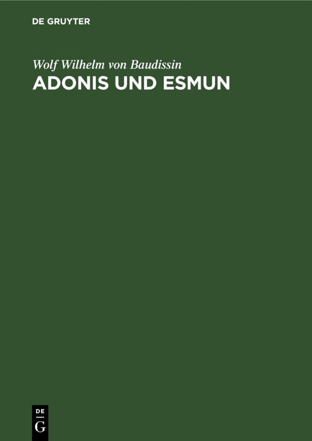 Adonis und Esmun Eine Untersuchung zur Geschichte des Glaubens an AuferstehungsgÃ¶tter und an HeilgÃ¶tter 1st Edition â€“ PDF/EPUB Version Downloadable