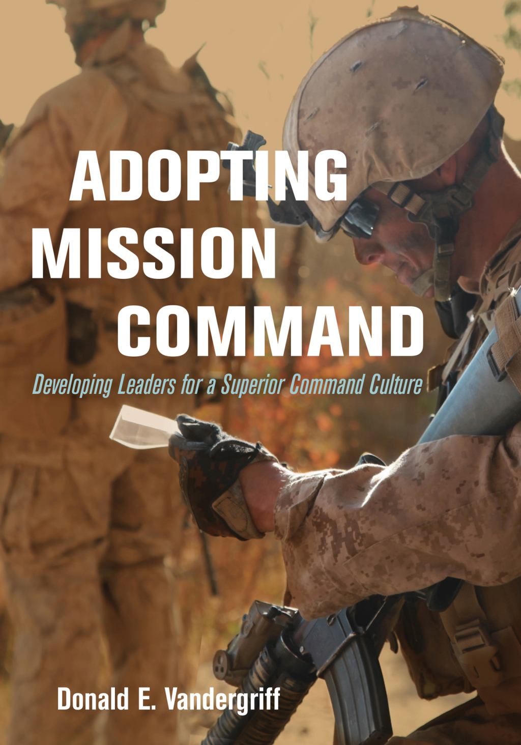 Adopting Mission Command Developing Leaders to Operate in a Superior Command Culture  â€“ PDF/EPUB Version Downloadable