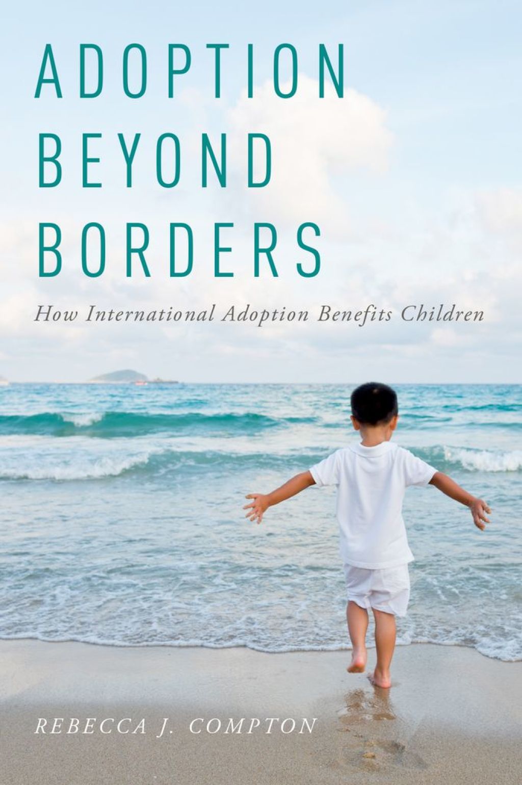 Adoption Beyond Borders How International Adoption Benefits Children - (PDF/EPUB Version)
