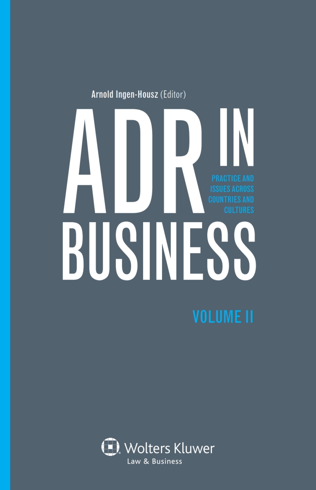 ADR in Business Practice and Issues across Countries and Cultures â€“ PDF/EPUB Version Downloadable