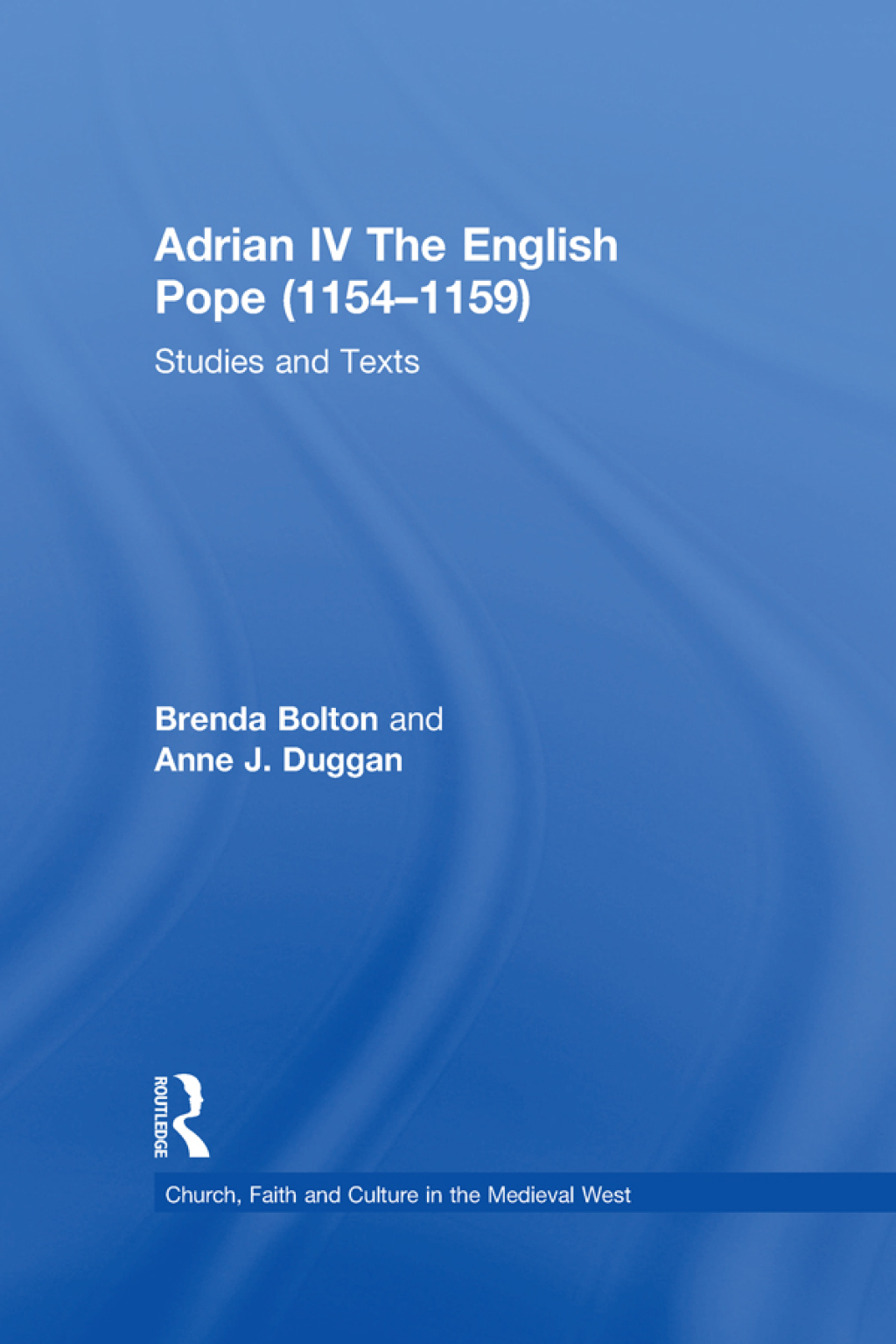 Adrian IV The English Pope (1154â€“1159) Studies and Texts 1st Edition â€“ PDF/EPUB Version Downloadable