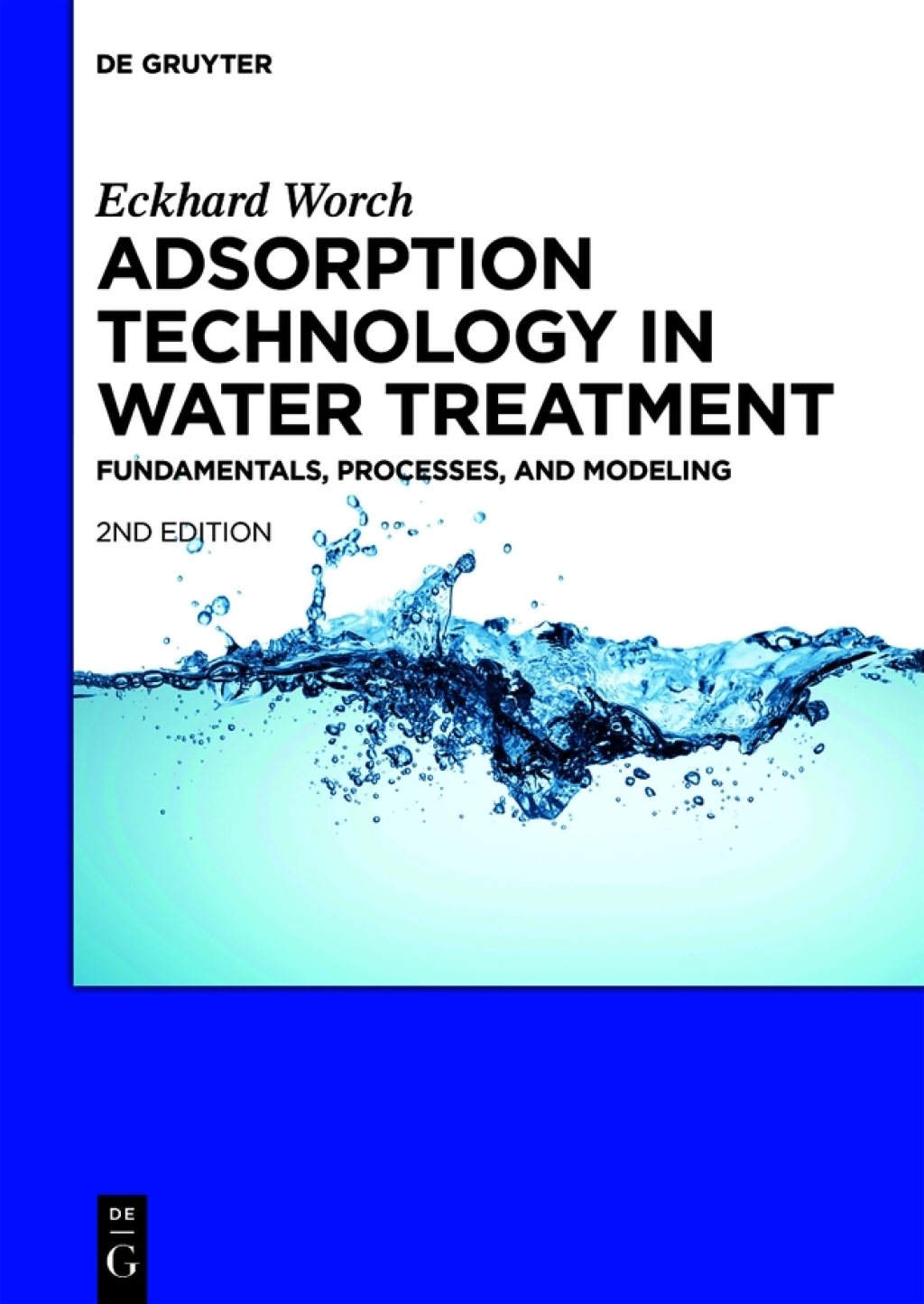 Adsorption Technology in Water Treatment Fundamentals, Processes, and Modeling 2nd Edition â€“ PDF/EPUB Version Downloadable
