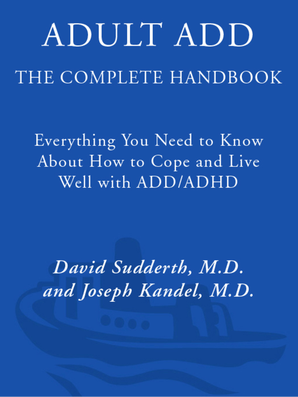 Adult ADD The Complete Handbook - (PDF/EPUB Version)